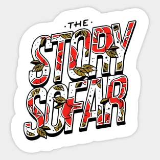 The Story So Far Sticker